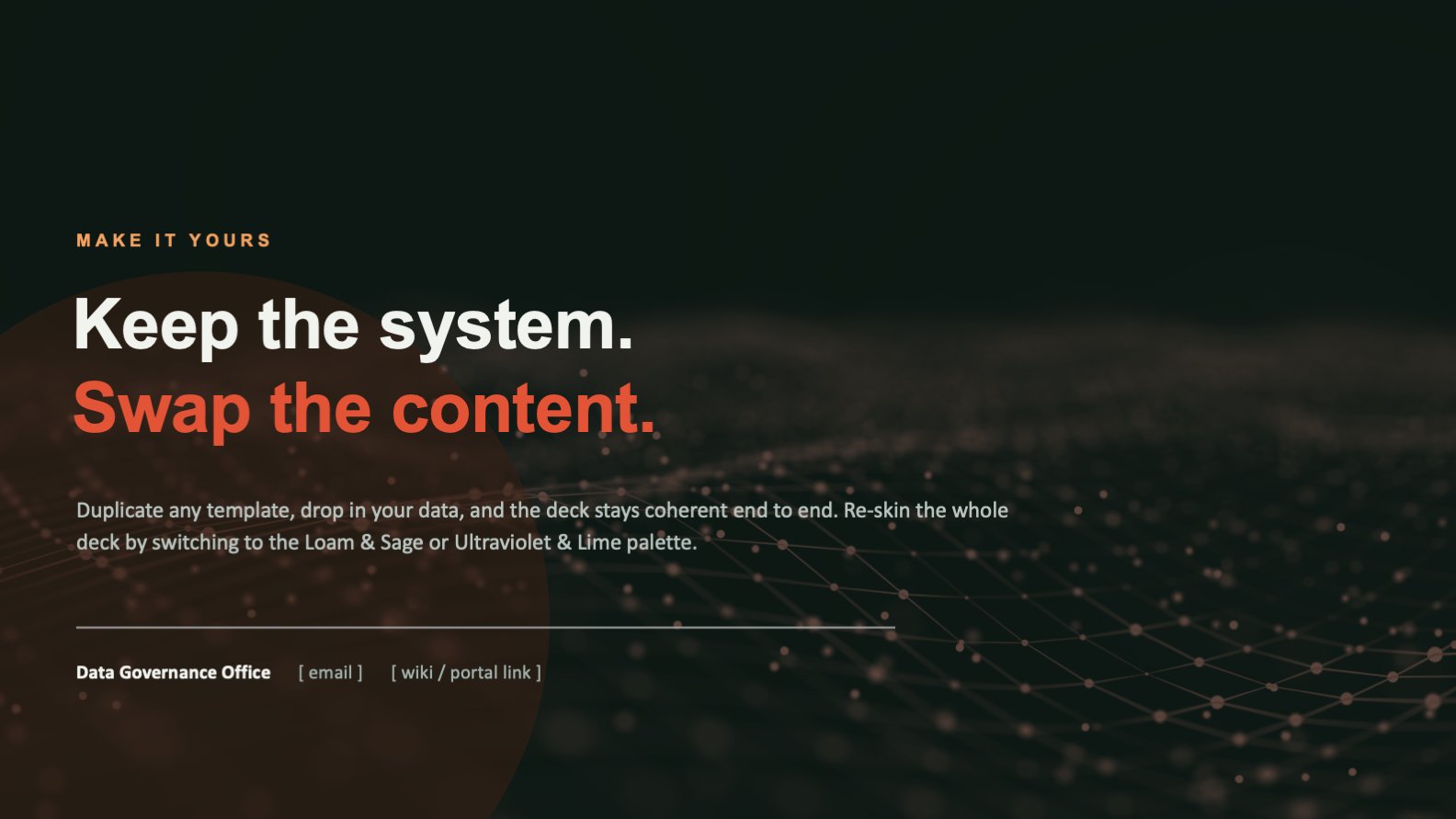 Closing slide: keep the system, swap the content